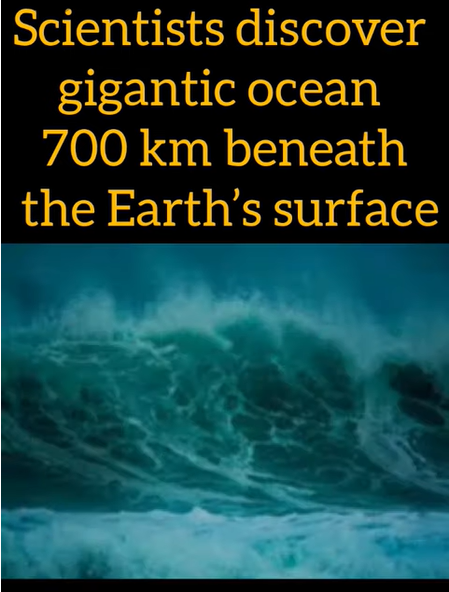 Scientists Discover Massive Water Reservoir 700km Below Earth